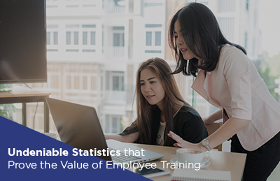 Undeniable Statistics that Prove the Value of Employee Training