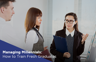 Managing Millennials: How to Train Fresh Graduates